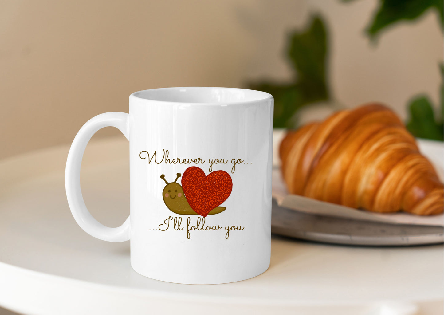 Cute snail Valentine’s Day mug/ “wherever you go I’ll follow you”